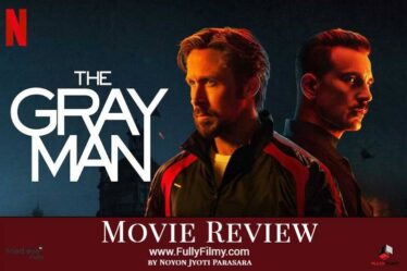 The Gray Man Review Fullyfilmy - by Noyon Jyoti Parasara